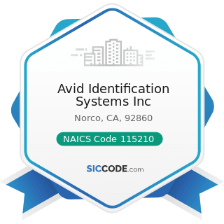 Avid Identification Systems Inc - NAICS Code 115210 - Support Activities for Animal Production