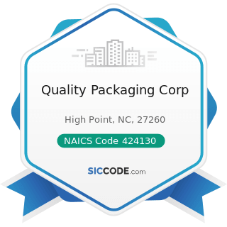 Quality Packaging Corp - NAICS Code 424130 - Industrial and Personal Service Paper Merchant...