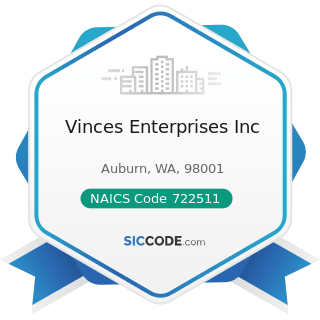 Vinces Enterprises Inc - NAICS Code 722511 - Full-Service Restaurants