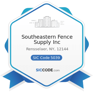 Southeastern Fence Supply Inc - SIC Code 5039 - Construction Materials, Not Elsewhere Classified