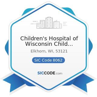 Children's Hospital of Wisconsin Child Advocacy Center - SIC Code 8062 - General Medical and...