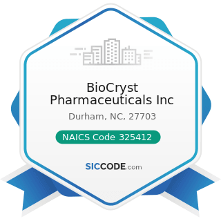 BioCryst Pharmaceuticals Inc - NAICS Code 325412 - Pharmaceutical Preparation Manufacturing