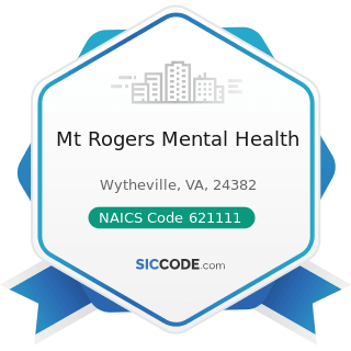 Mt Rogers Mental Health - NAICS Code 621111 - Offices of Physicians (except Mental Health...