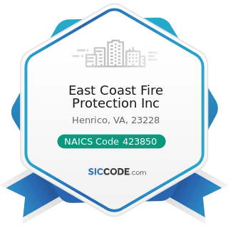 East Coast Fire Protection Inc - NAICS Code 423850 - Service Establishment Equipment and...