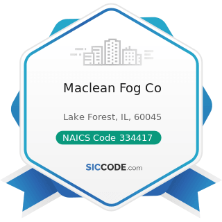Maclean Fog Co - NAICS Code 334417 - Electronic Connector Manufacturing