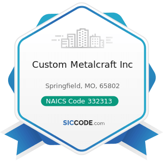Custom Metalcraft Inc - NAICS Code 332313 - Plate Work Manufacturing