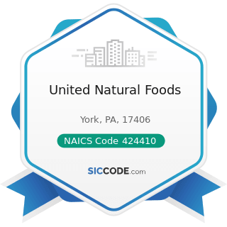 United Natural Foods - NAICS Code 424410 - General Line Grocery Merchant Wholesalers