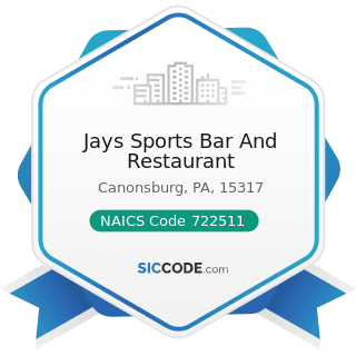 Jays Sports Bar And Restaurant - NAICS Code 722511 - Full-Service Restaurants