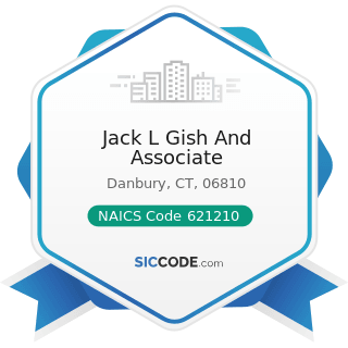 Jack L Gish And Associate - NAICS Code 621210 - Offices of Dentists