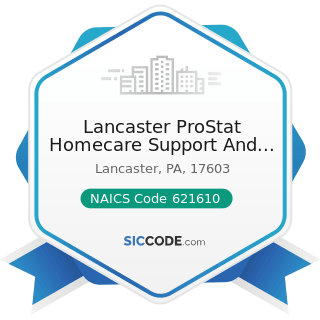 Lancaster ProStat Homecare Support And Medical Staffing Office - NAICS Code 621610 - Home Health...