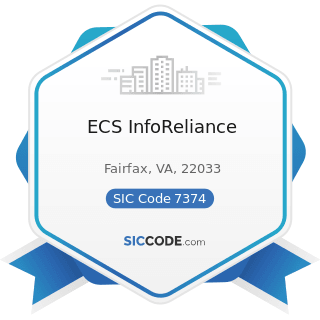 ECS InfoReliance - SIC Code 7374 - Computer Processing and Data Preparation and Processing...