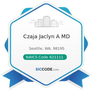 Czaja Jaclyn A MD - NAICS Code 621111 - Offices of Physicians (except Mental Health Specialists)