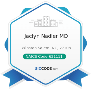 Jaclyn Nadler MD - NAICS Code 621111 - Offices of Physicians (except Mental Health Specialists)
