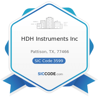 HDH Instruments Inc - SIC Code 3599 - Industrial and Commercial Machinery and Equipment, Not...