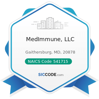 MedImmune, LLC - NAICS Code 541715 - Research and Development in the Physical, Engineering, and...