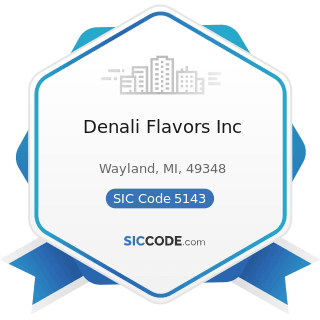 Denali Flavors Inc - SIC Code 5143 - Dairy Products, except Dried or Canned