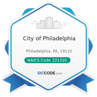 City of Philadelphia - NAICS Code 221310 - Water Supply and Irrigation Systems