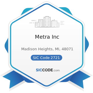 Metra Inc - SIC Code 2721 - Periodicals: Publishing, or Publishing and Printing