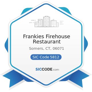 Frankies Firehouse Restaurant - SIC Code 5812 - Eating Places