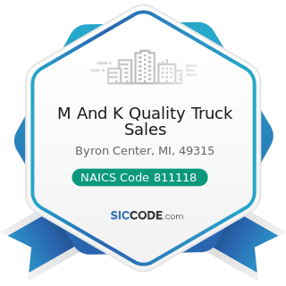M And K Quality Truck Sales - NAICS Code 811118 - Other Automotive Mechanical and Electrical...