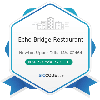 Echo Bridge Restaurant - NAICS Code 722511 - Full-Service Restaurants