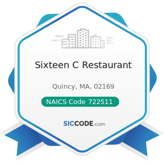Sixteen C Restaurant - NAICS Code 722511 - Full-Service Restaurants