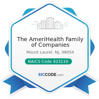 The AmeriHealth Family of Companies - NAICS Code 623110 - Nursing Care Facilities (Skilled...