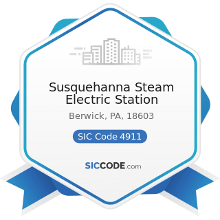 Susquehanna Steam Electric Station - SIC Code 4911 - Electric Services