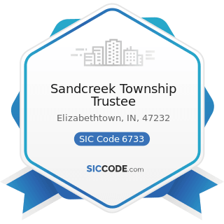 Sandcreek Township Trustee - SIC Code 6733 - Trusts, except Educational, Religious, and...