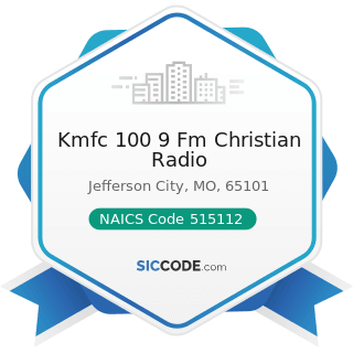Kmfc 100 9 Fm Christian Radio - NAICS Code 515112 - Radio Stations