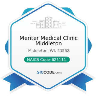 Meriter Medical Clinic Middleton - NAICS Code 621111 - Offices of Physicians (except Mental...