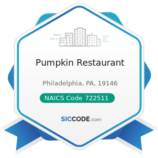 Pumpkin Restaurant - NAICS Code 722511 - Full-Service Restaurants