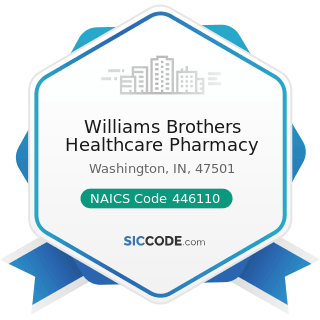 Williams Brothers Healthcare Pharmacy - NAICS Code 446110 - Pharmacies and Drug Stores