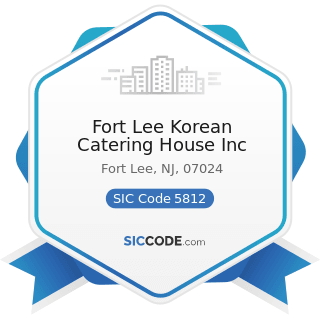 Fort Lee Korean Catering House Inc - SIC Code 5812 - Eating Places