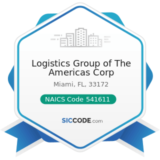Logistics Group of The Americas Corp - NAICS Code 541611 - Administrative Management and General...