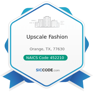 Upscale Fashion - NAICS Code 452210 - Department Stores