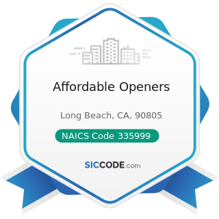 Affordable Openers - NAICS Code 335999 - All Other Miscellaneous Electrical Equipment and...