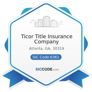 Ticor Title Insurance Company - SIC Code 6361 - Title Insurance