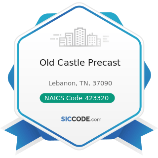 Old Castle Precast - NAICS Code 423320 - Brick, Stone, and Related Construction Material...
