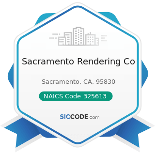 Sacramento Rendering Co - NAICS Code 325613 - Surface Active Agent Manufacturing