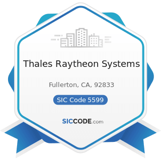 Thales Raytheon Systems - SIC Code 5599 - Automotive Dealers, Not Elsewhere Classified
