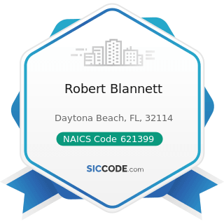 Robert Blannett - NAICS Code 621399 - Offices of All Other Miscellaneous Health Practitioners