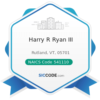 Harry R Ryan III - NAICS Code 541110 - Offices of Lawyers