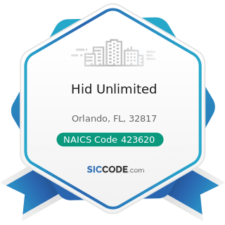 Hid Unlimited - NAICS Code 423620 - Household Appliances, Electric Housewares, and Consumer...