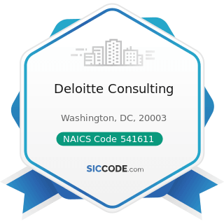 Deloitte Consulting - NAICS Code 541611 - Administrative Management and General Management...