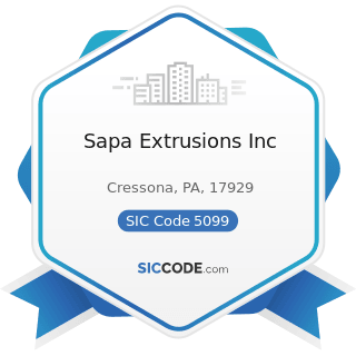Sapa Extrusions Inc - SIC Code 5099 - Durable Goods, Not Elsewhere Classified