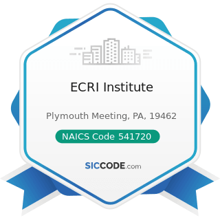 ECRI Institute - NAICS Code 541720 - Research and Development in the Social Sciences and...