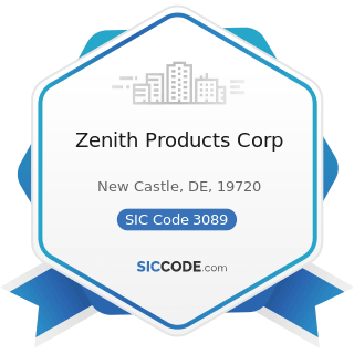Zenith Products Corp - SIC Code 3089 - Plastics Products, Not Elsewhere Classified