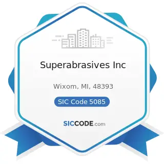 Superabrasives Inc - SIC Code 5085 - Industrial Supplies