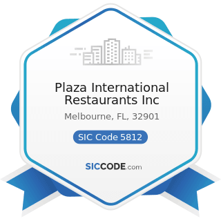 Plaza International Restaurants Inc - SIC Code 5812 - Eating Places
